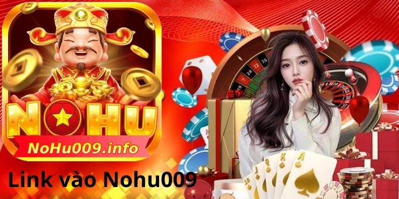 Link vào Nohu009 - Hướng Dẫn Cách Anh Em Vào Đúng Địa Chỉ 4 Cách để cược thủ truy cập link vào Nohu009